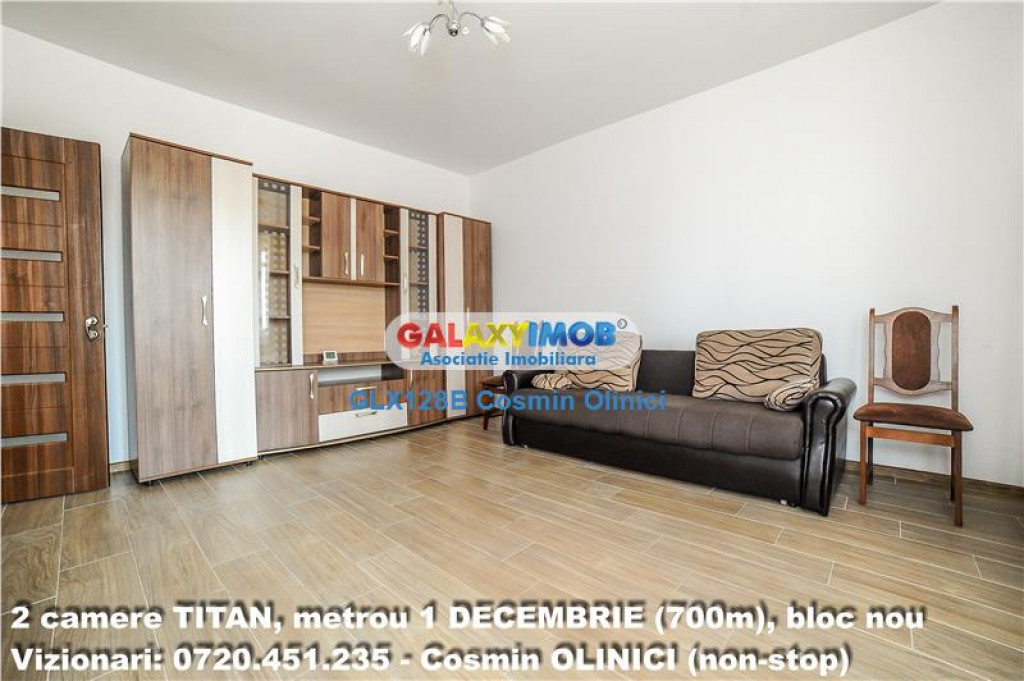 2 camere TITAN, metrou 1 DECEMBRIE (700m), bloc nou